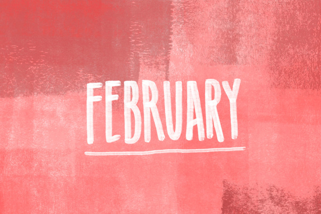 Ahh February…(Part 1)