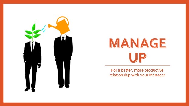 Trouble With a New Boss? Learn to Manage Up!